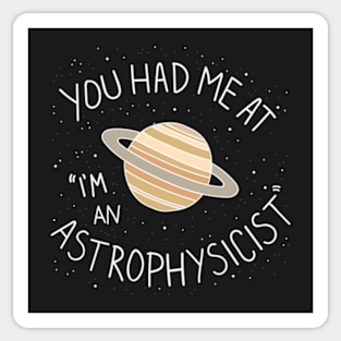 "I'm An Astrophysicist" Sticker